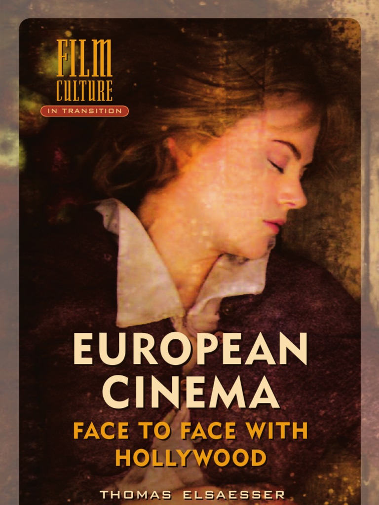 European Cinema Face To Face With Hollywood Thomas Elsaesser PDF Film Industry Filmmaking pic