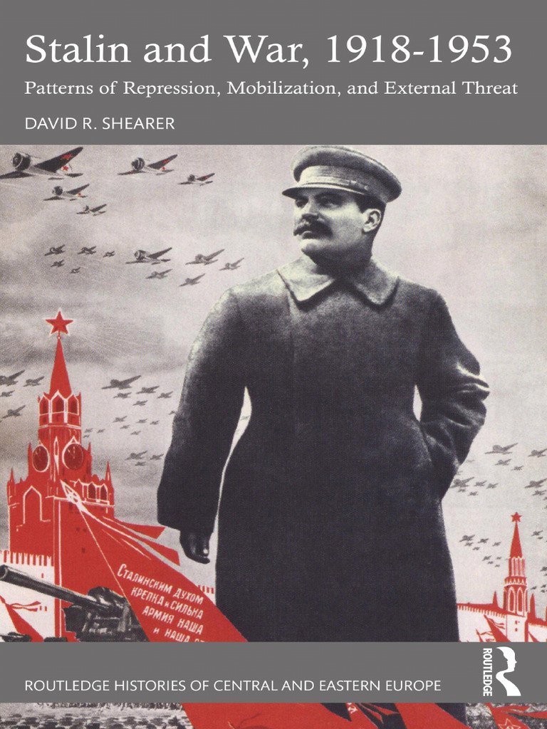Stalin and War, 1918-1953 - Patterns of Repression, - David R - Shearer ...
