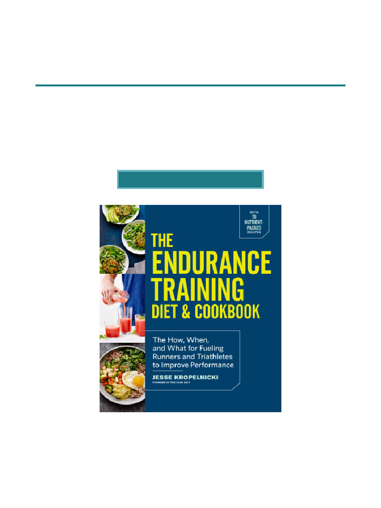 Check again the endurance training diet cookbook the how when and