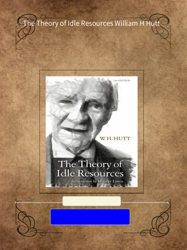 The theory of idle resources william h hutt 2024 scribd download pdf