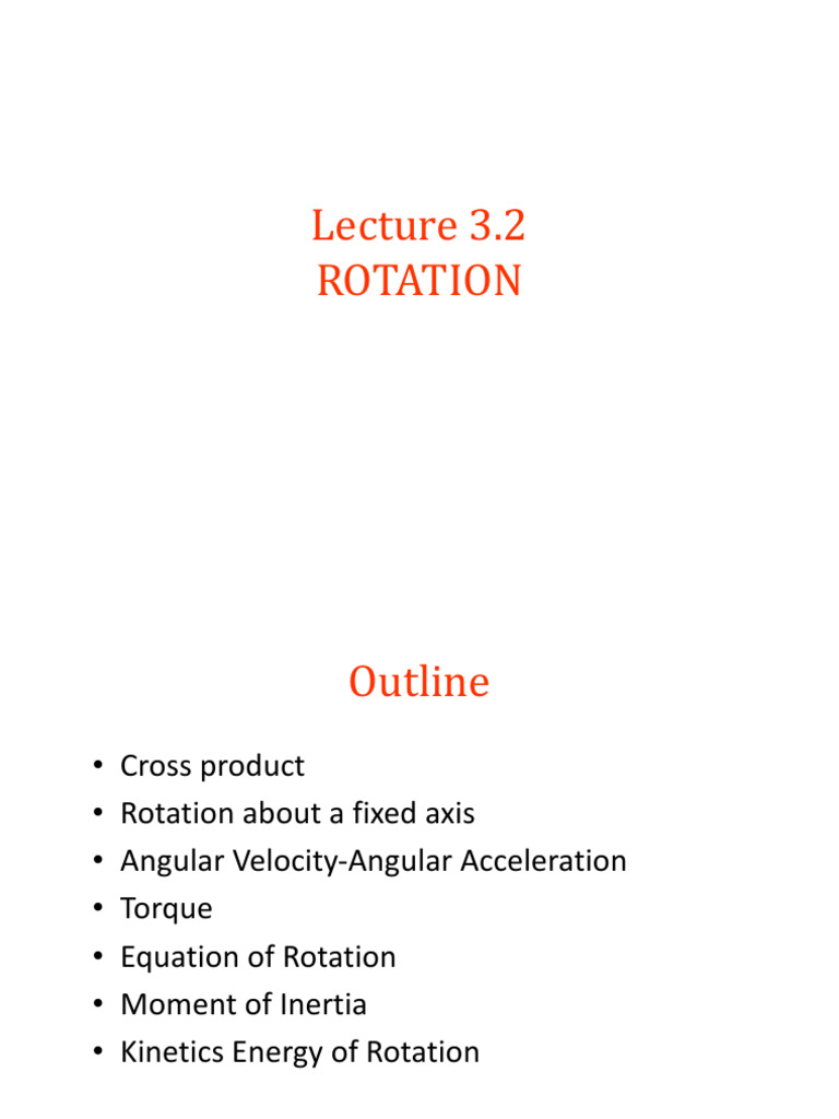 Lecture 3.2_Rotation | PDF | Rotation Around A Fixed Axis | Rotation
