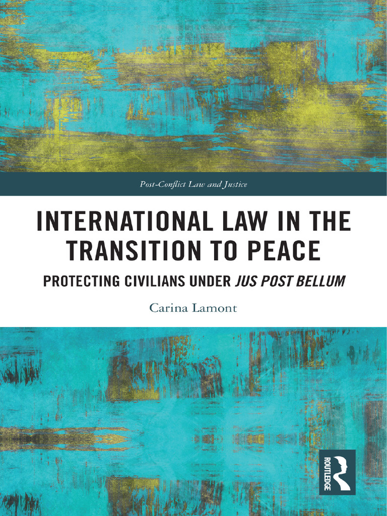 (Post-Conflict Law and Justice) Carina Lamont - International Law in ...