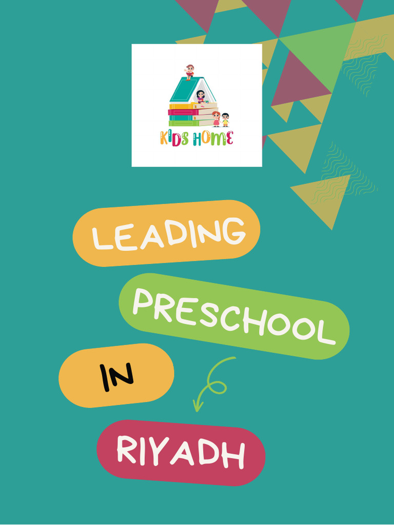 Preschool Education in Riyadh: KIDS HOME | PDF | Preschool | Learning