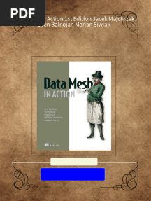 Instant download Data Mesh in Action 1st Edition Jacek Majchrzak Sven Balnojan Marian Siwiak pdf all chapter