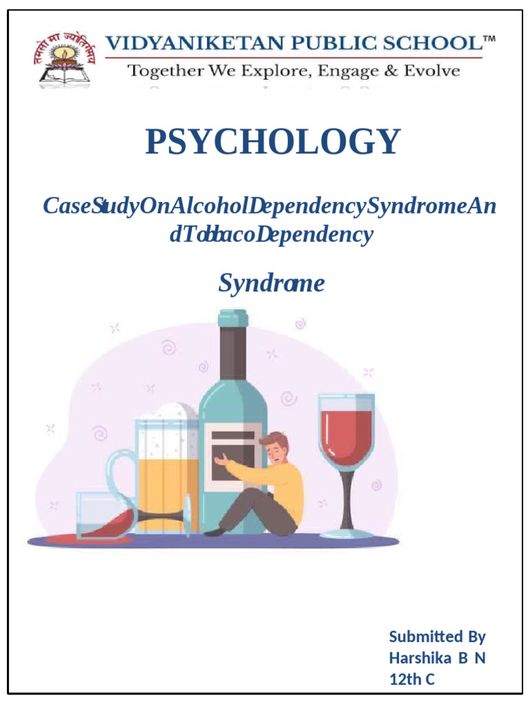 Alcohol and Tobacco Dependency Case Study | PDF | Mental Disorder ...