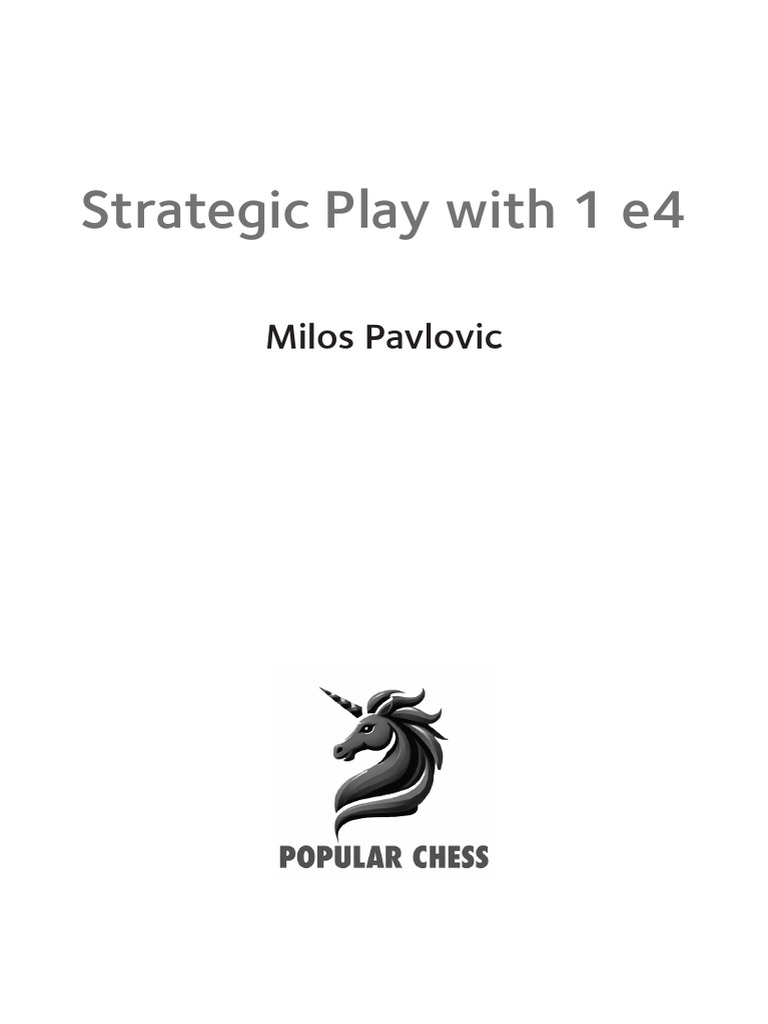 Strategic Play with 1 e4 Guide | PDF | Chess Openings | Traditional ...