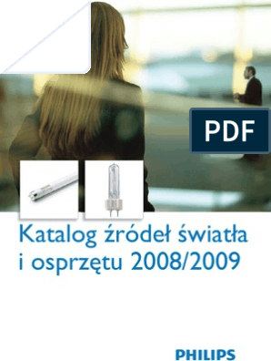 Philips Katalog Zrodel I Osprzetu 2008 2009