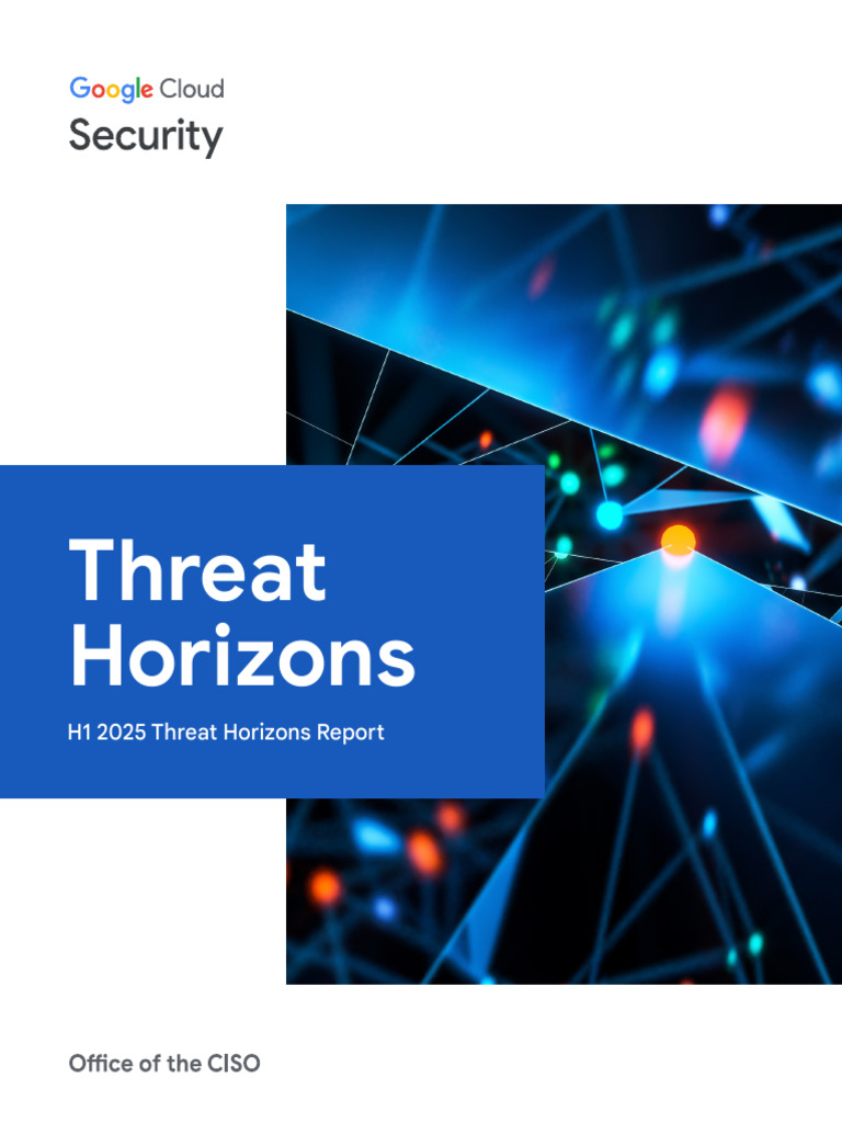 Google Cloud Threat Horizons H1 2025 | PDF | Ransomware | Security