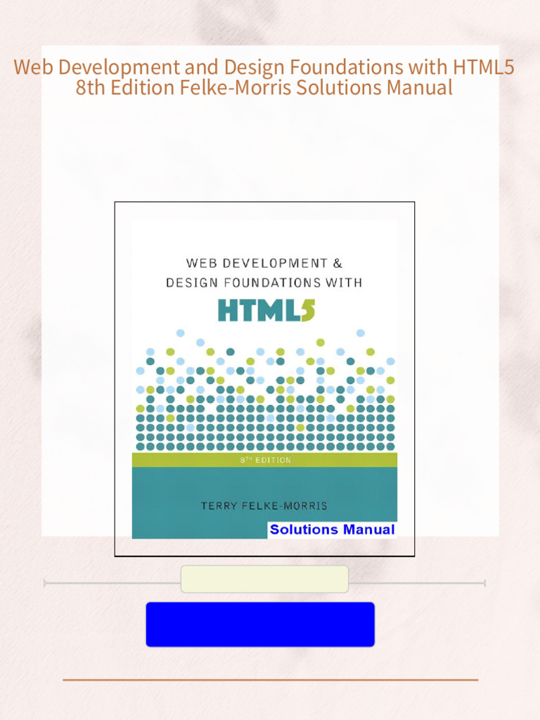 Web Development and Design Foundations with HTML5 8th Edition Felke ...