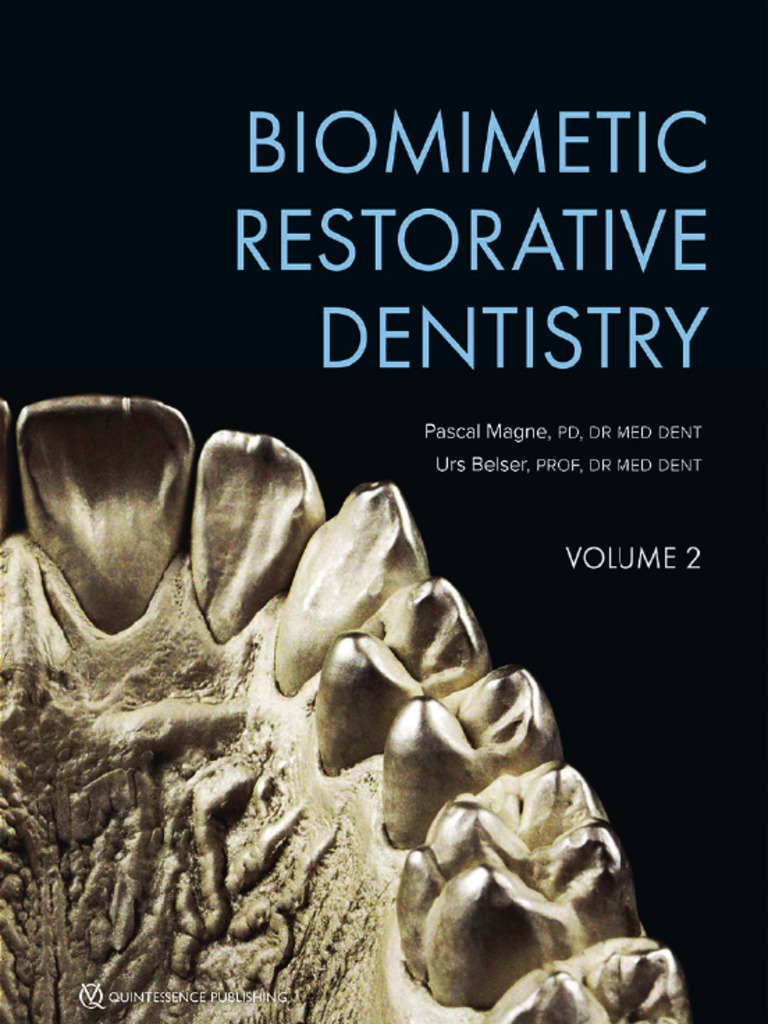 裁断済 Biomimetic Restorative Dentistry The biomimetically driven restorative dental practice