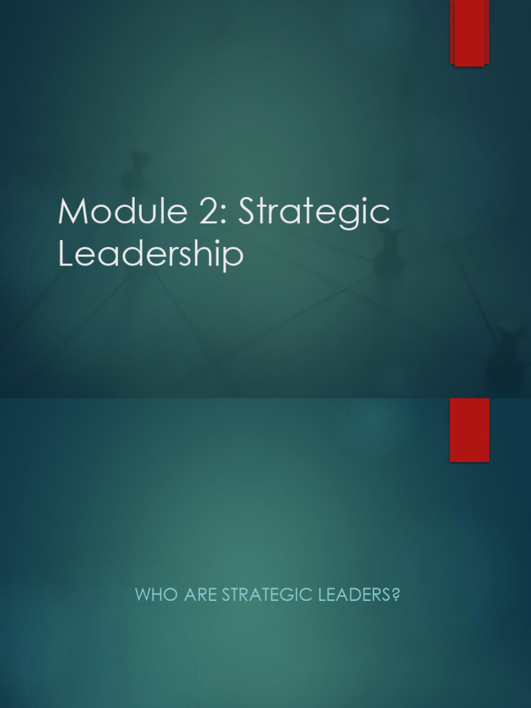 Module 2 - Strategic Leadership | PDF | Strategic Planning | General ...