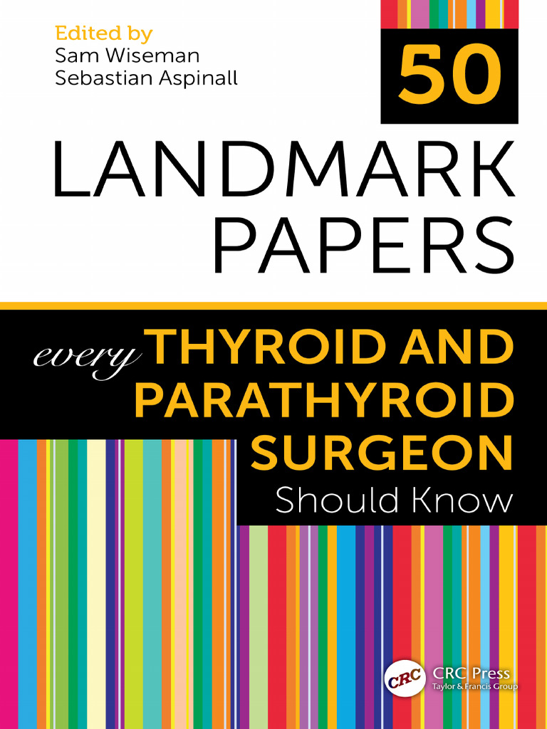 50 Landmark Papers Every Thyroid and Parathyroid Surgeon Should Know ...