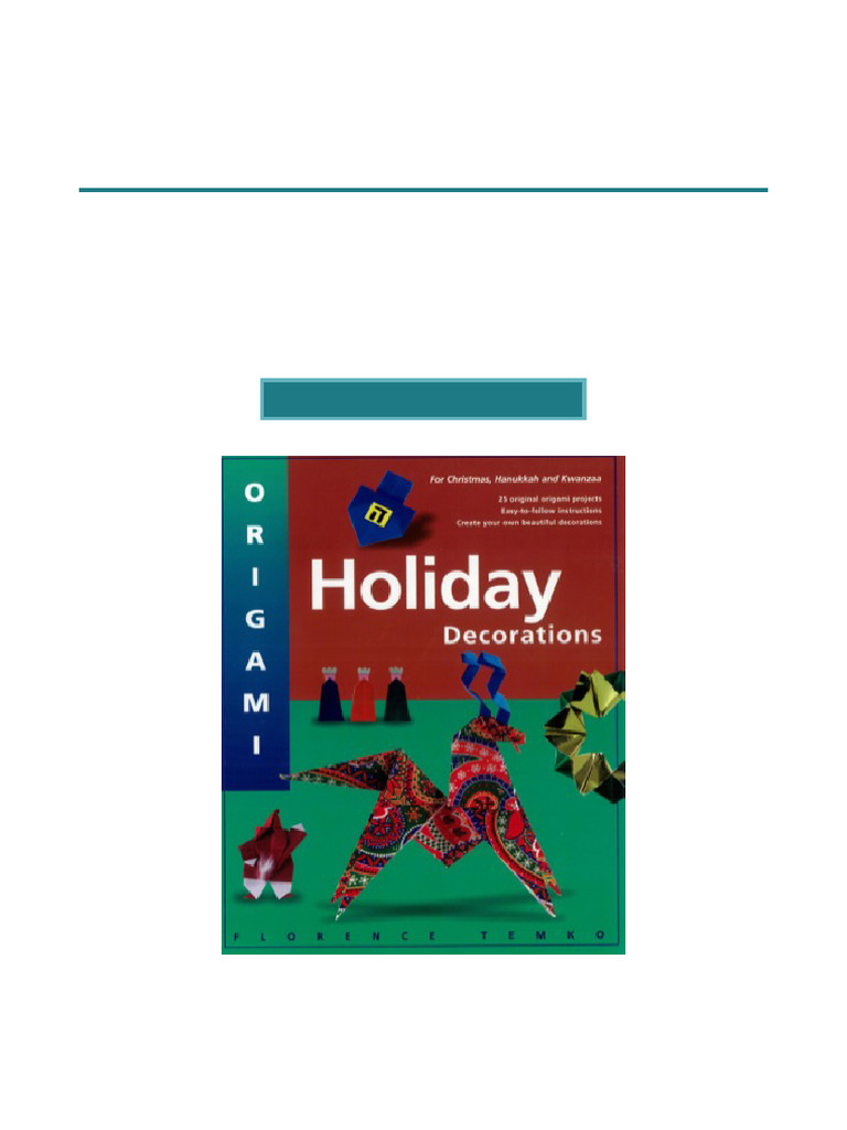 Inspect origami holiday decorations make festive origami holiday