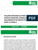 PRESENTACIÓN y OBJETIVOS de los Talleres regionales para la estructuración, formulación y  seguimiento de proyectos CT+I PARA LA ZONA 6