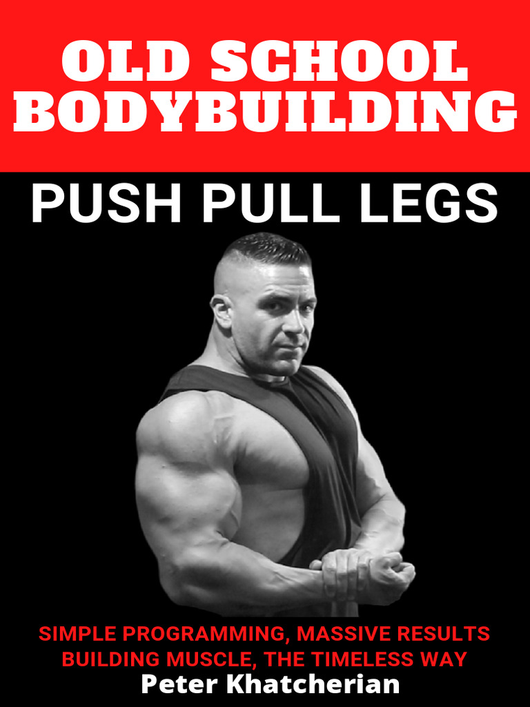 Old School Push Pull Legs Program | PDF | Strength Training | Weight ...