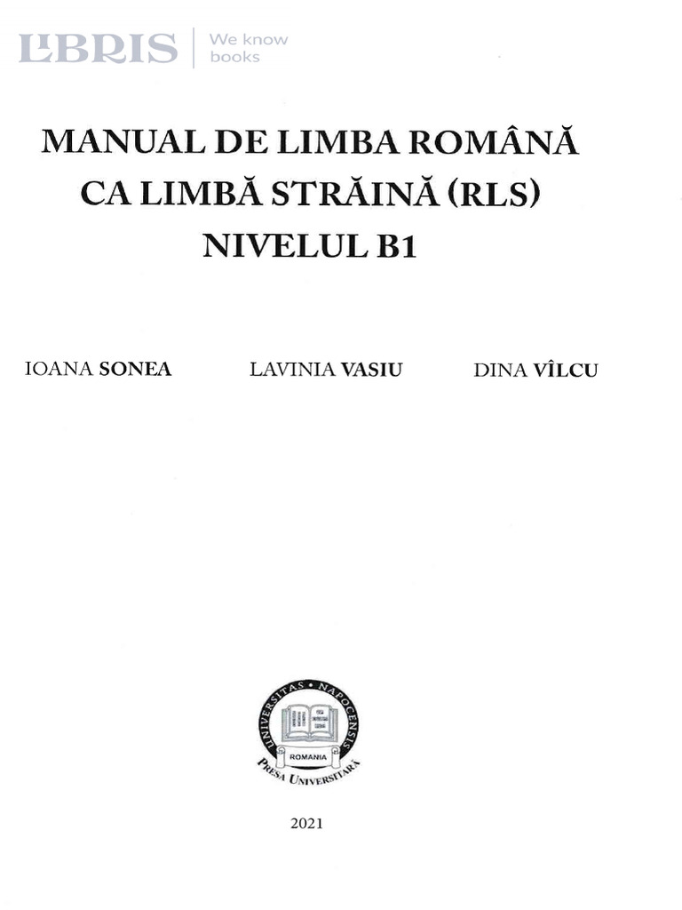 Manual de Limba Romana Ca Limba Straina (RLS) - Nivelul B1 - Ioana ...