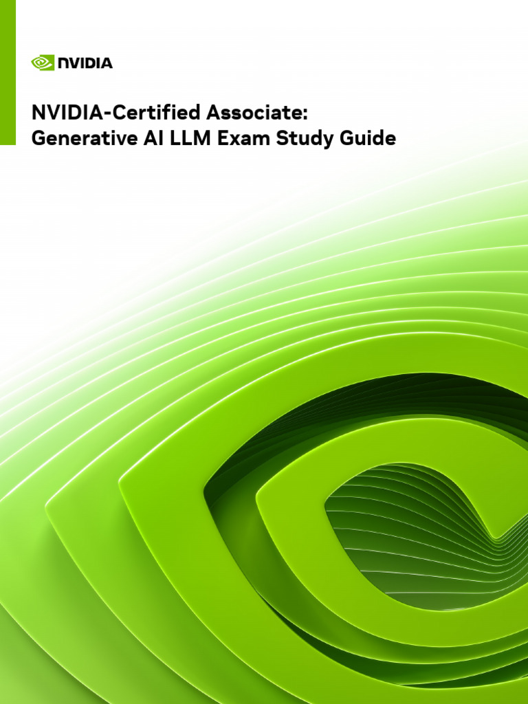 NVIDIA Generative AI LLM Exam Guide | PDF | Artificial Intelligence ...