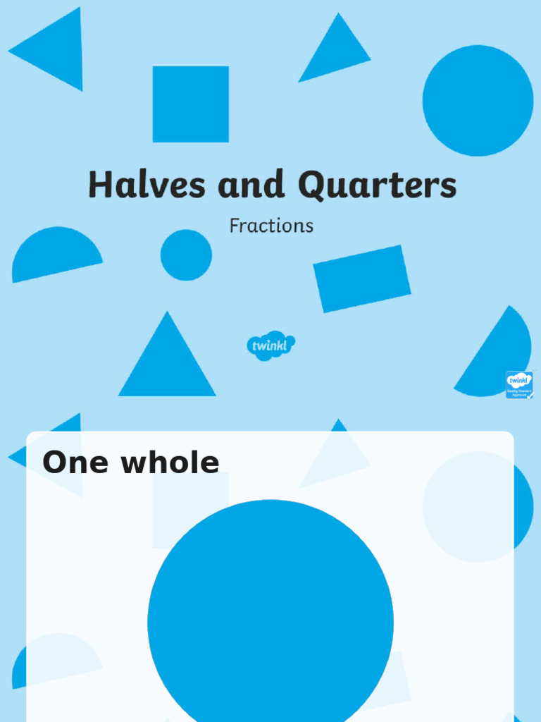P2 Halves and Quarters Powerpoint | PDF