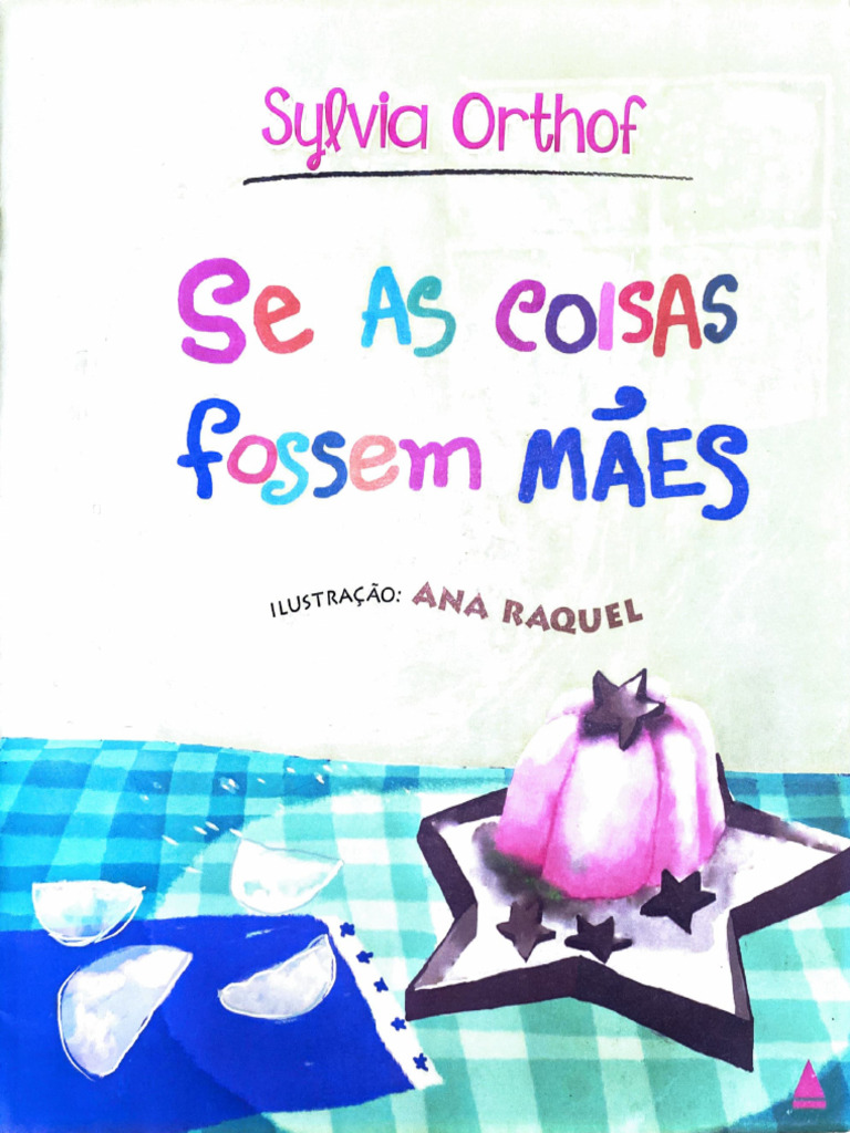 Se As Coisas Fossem Mães - Sylvia Orthof | PDF