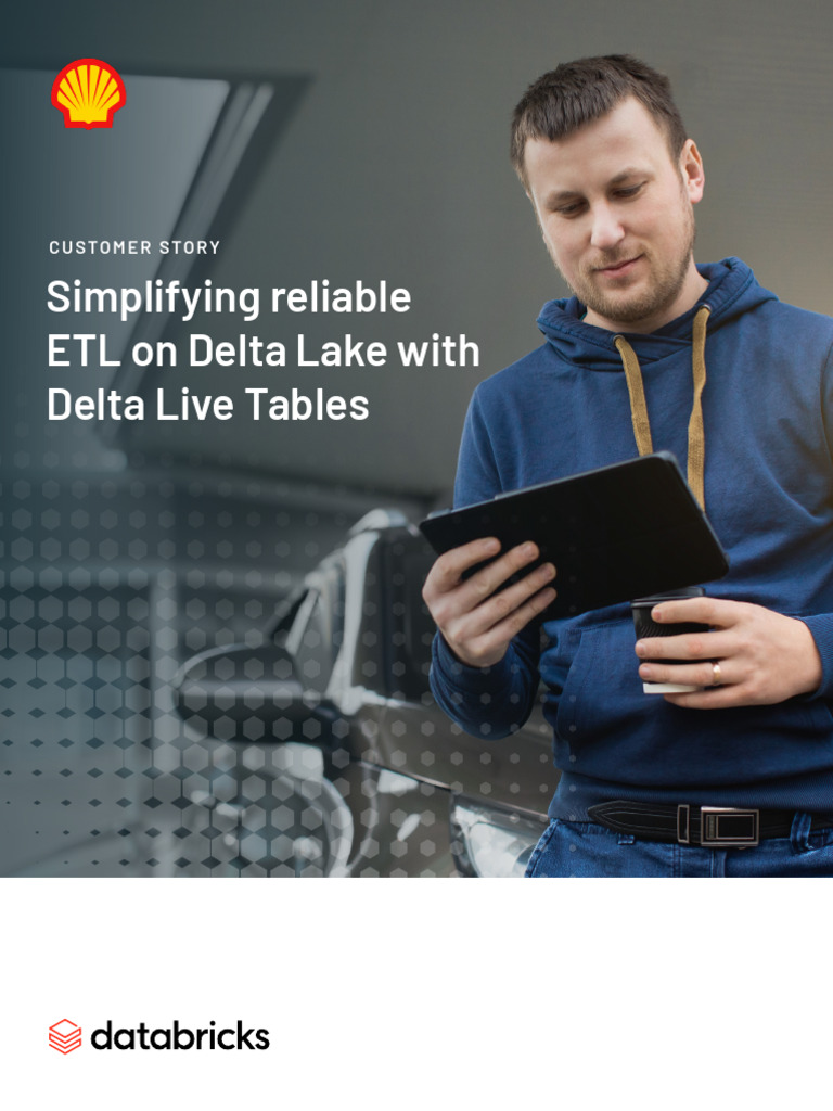 Shell Delta Lake Tables Case Study - FINAL | PDF | Internet Of Things ...