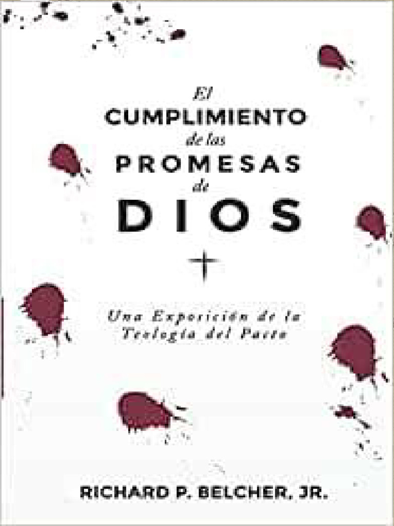 El Cumplimiento de Las Promesas de Dios - Richard P. Belcher | PDF ...