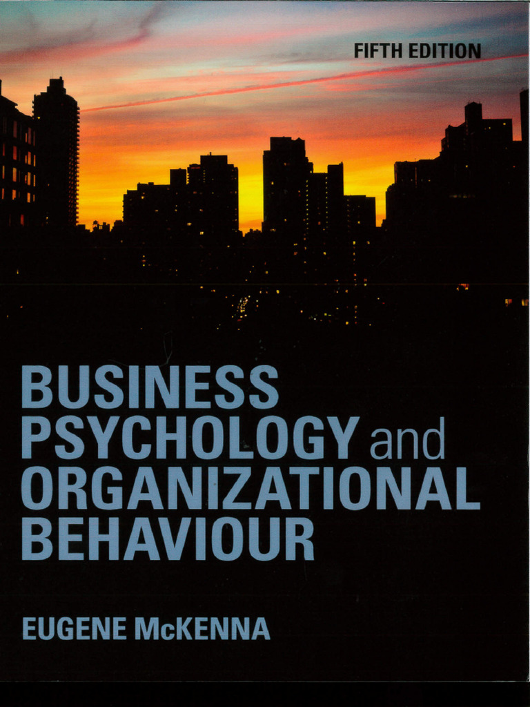 Business Psychology and Organizational Behaviour Tâm Lý Học Kd | PDF