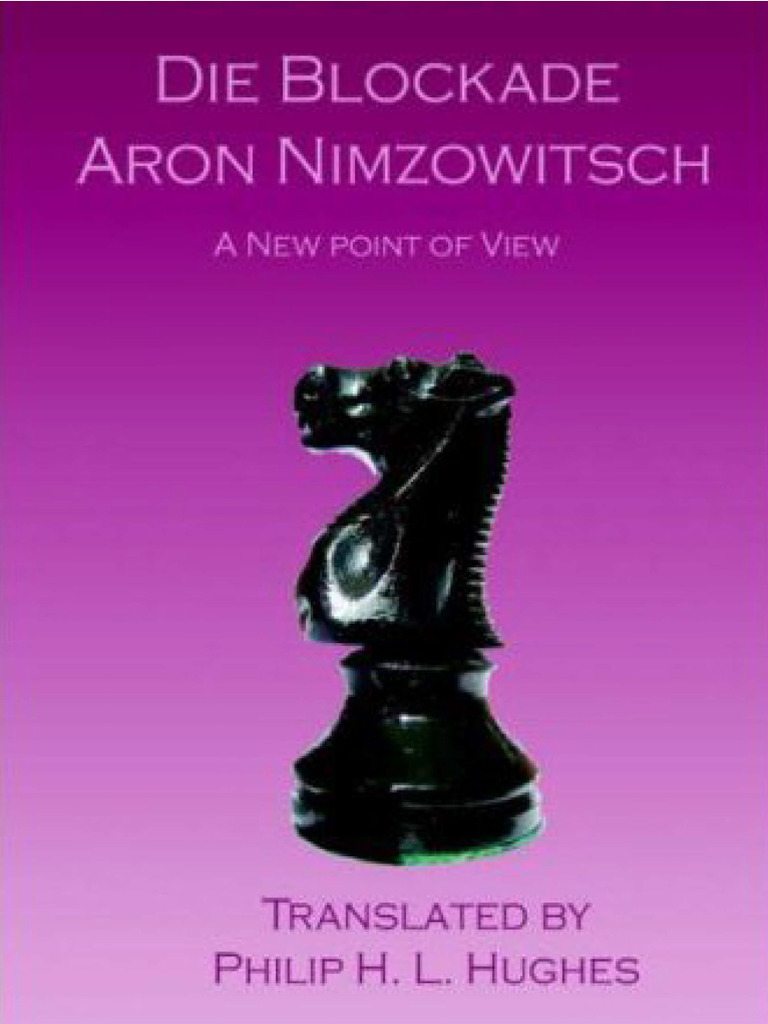 The Blockade Die Blockade - Aron Nimzowitsch | PDF