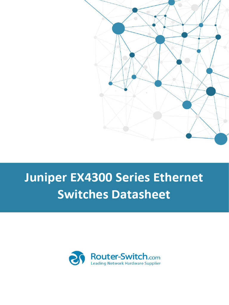 Juniper Ex4300 Series Ethernet Switches Datasheet | PDF | Network ...