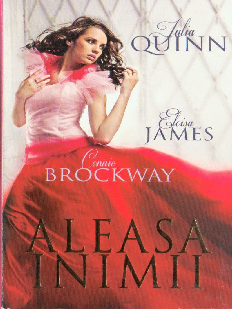 Aleasa Inimii Julia Quinn Eloisa James Connie Brockway PDF PDF Free | PDF