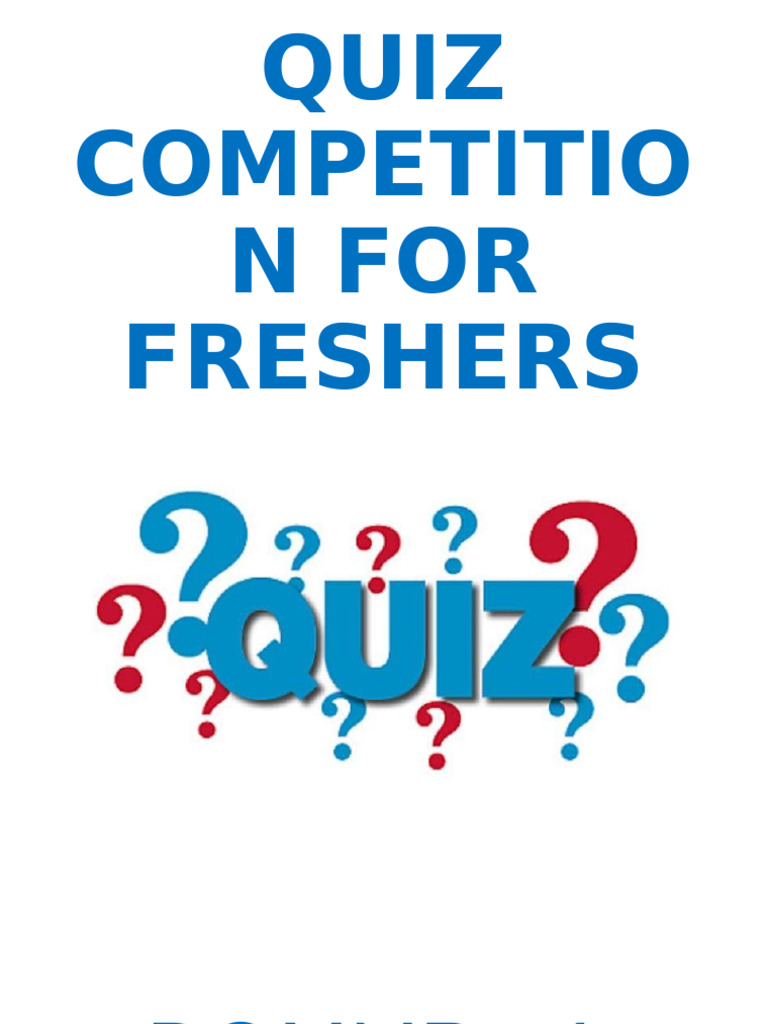 Quiz Competition For Freshers | PDF