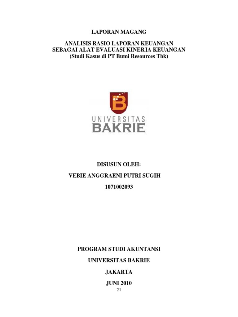 Laporan Magang Analisis Rasio Laporan Keuangan Sebagai Alat Evaluasi Kinerja Keuangan Studi Kasus Di Pt Bumi Resources