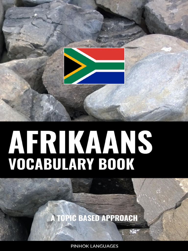 Afrikaans Vocabulary Book a Topic Based Approach (Pinhok Languages) (Z ...