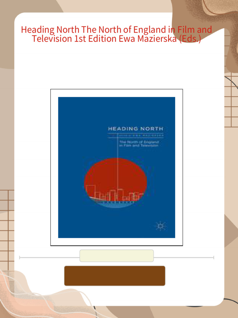 Heading north the north of england in film and television 1st edition