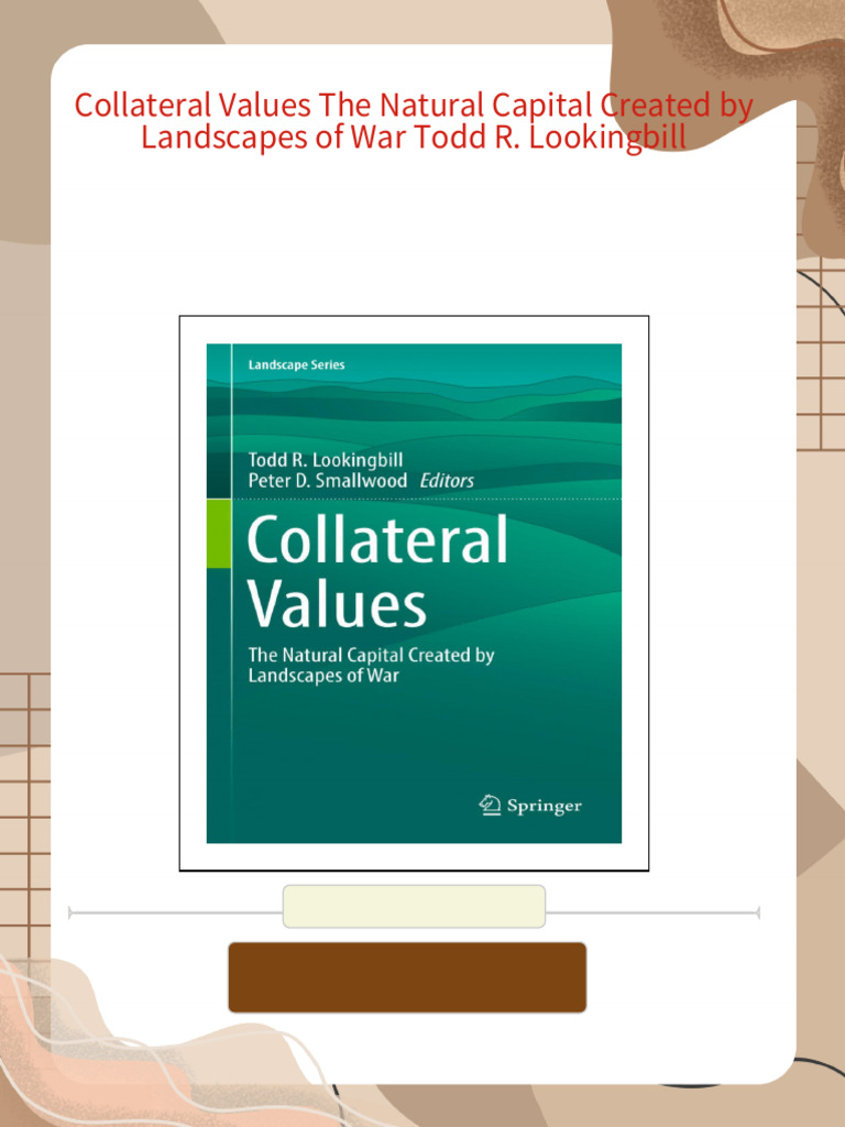 Collateral Values The Natural Capital Created by Landscapes of War Todd ...