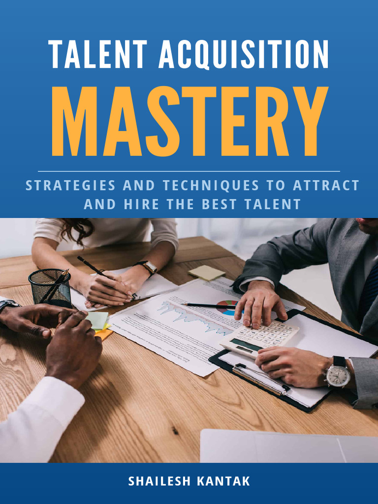 Mastering Talent Acquisition Strategies | PDF | Recruitment | Employee ...