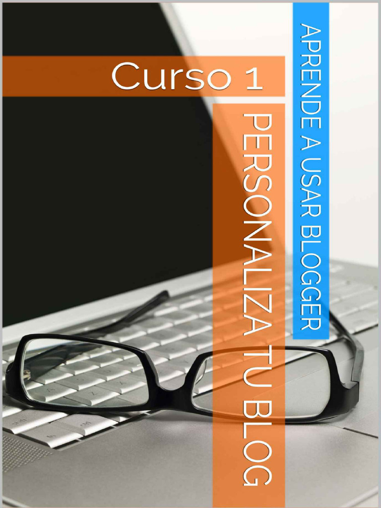 Guía para crear y personalizar un blog | PDF | Blogging | ciberespacio