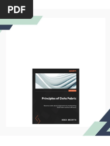 Principles of Data Fabric: Become a data-driven organization by implementing Data Fabric solutions efficiently Mezzetta - Download the ebook with all fully detailed chapters