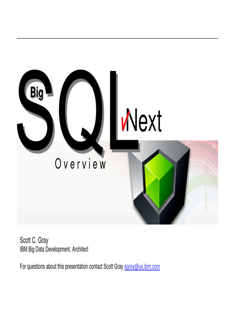 IBM Big SQL vNext Overview | PDF | Sql | Big Data