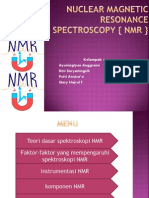 Nuclear Magnetic Resonance Spectroscopy (NMR) Kelompok 12