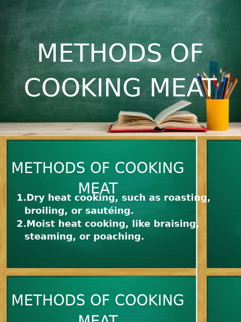 Cooking Meat: Dry and Moist Methods | PDF | Grilling | Roasting