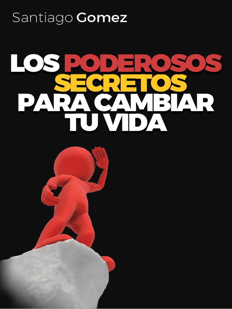 Los Poderosos Secretos Para Cambiar Tu Vida - Santiago Gomez (5) | PDF ...
