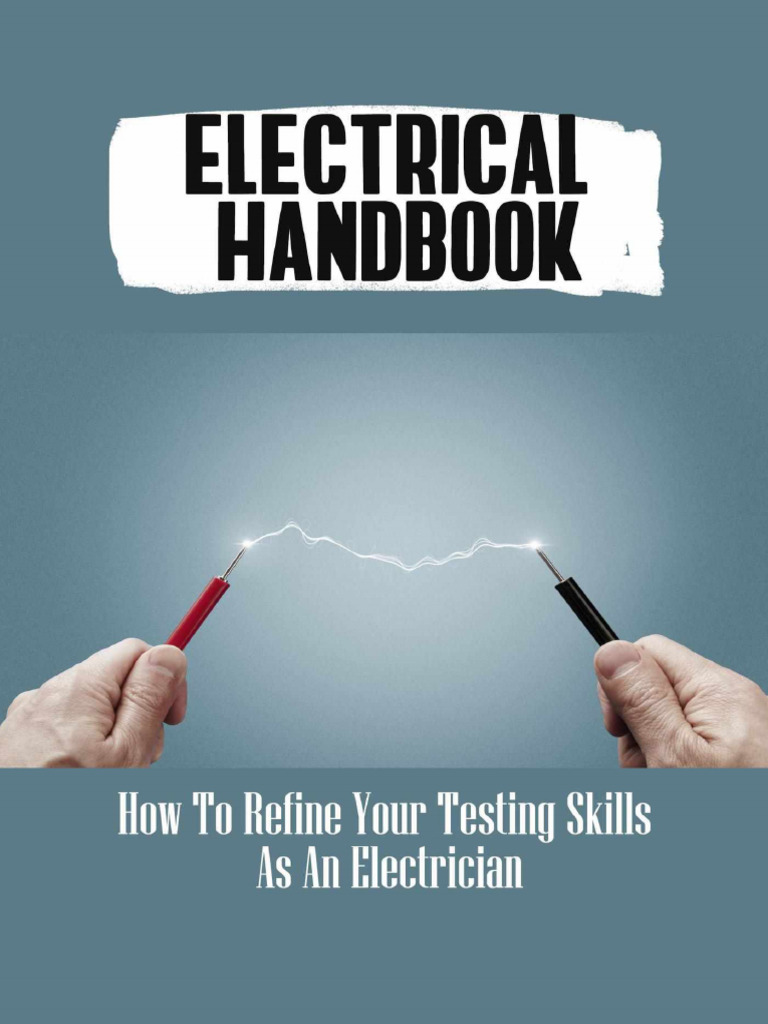 Electrical Handbook - How To Refine Your Testing Skills As An ...