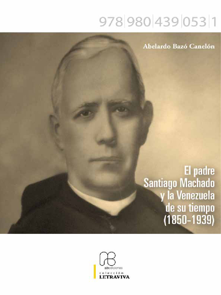 Padre Santiago Machado en Venezuela 1850-1939 | PDF | Iglesia Católica ...