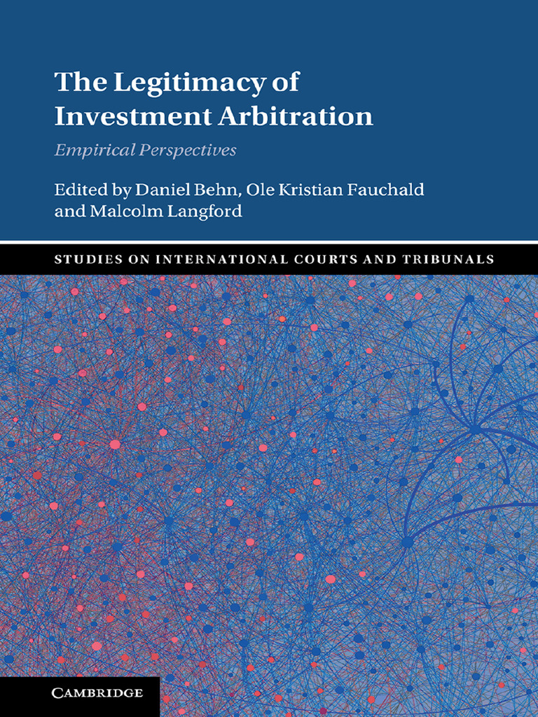 The Legitimacy of Investment Arbitration - Empirical Perspectives (2022 ...