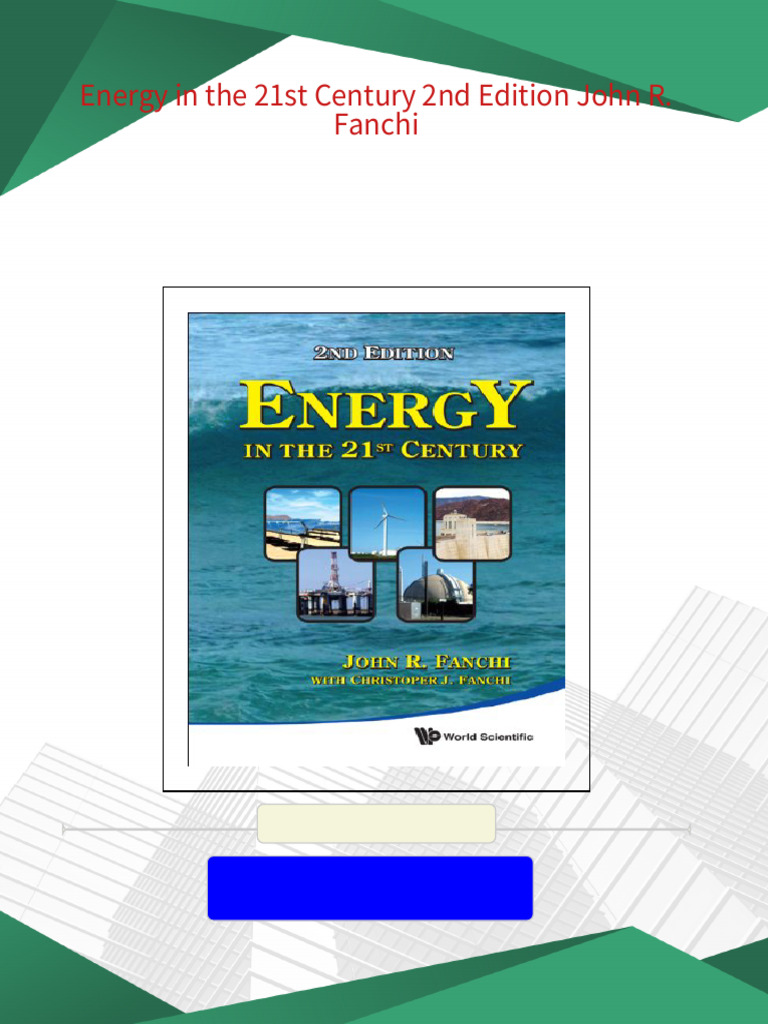 Energy in the 21st Century 2nd Edition John R. Fanchi - Download the ...