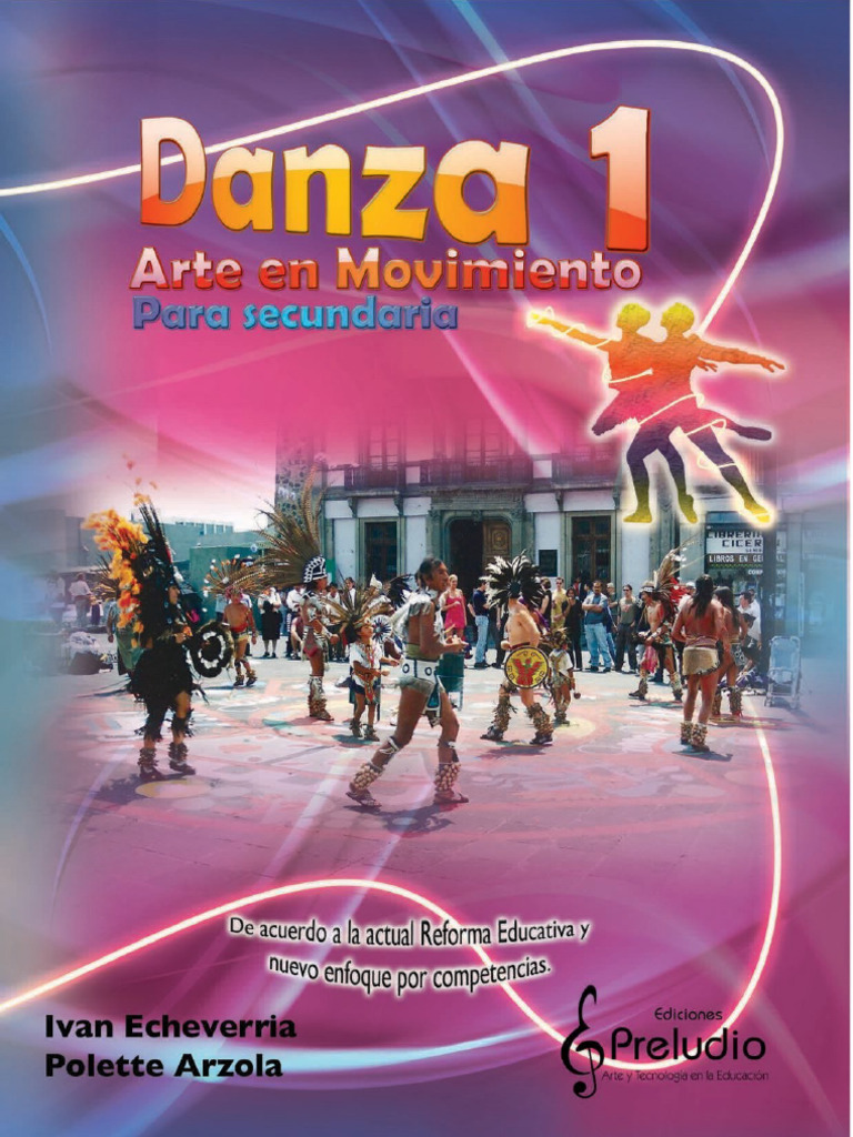 Danza 1: Arte en Movimiento Secundaria | PDF | Bailes | Las emociones