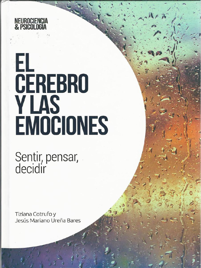 EL CEREBRO Y LAS EMOCIONES. Sentir, Pensar y Decidir. | PDF