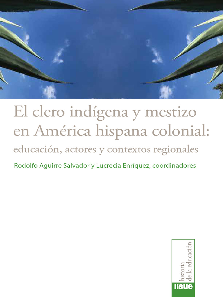El Clero Indigena y Mestizo en America Hispana Colonial Educacion ...