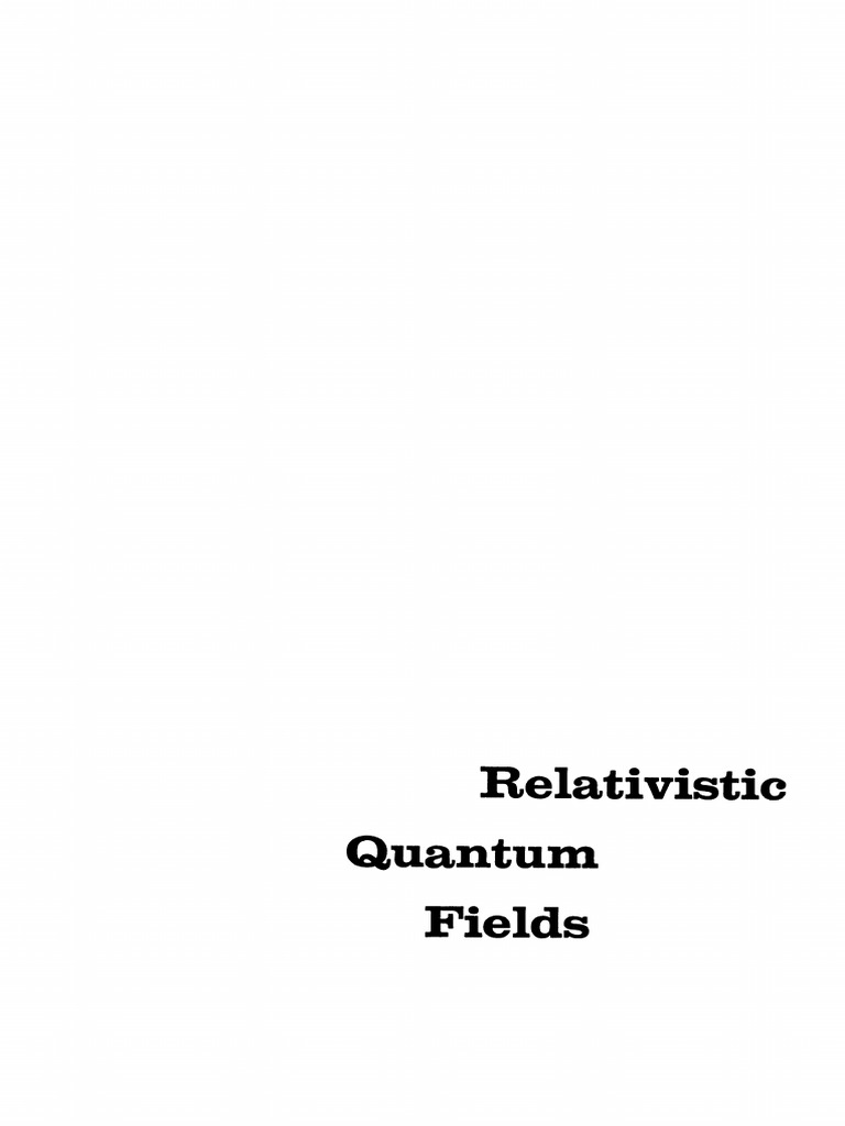 Bjorken J.D., Drell S.D. - Volume II, Relativistic Quantum Fields | PDF