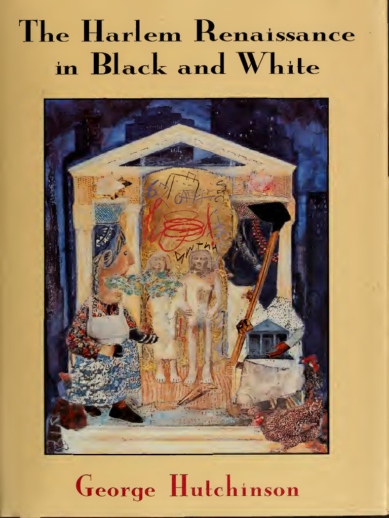 The Harlem Renaissance in Black and White - George Hutchinson | PDF ...